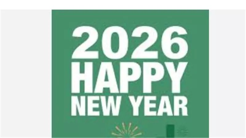 2026: عام التفاؤل.. انطلق مع أجمل رسائل التهنئة والمعايدة